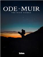 Ode To Muir: The High Sierra在线观看