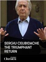 Sergiu Celibidache: The Triumphant Return在线观看