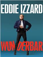 eddie izzard: wunderbar在线观看