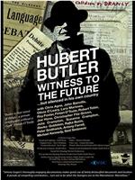 Hubert Butler Witness to the Future在线观看和下载