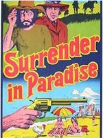 Surrender in Paradise在线观看和下载