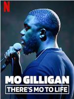 Mo Gilligan: There's Mo to Life在线观看