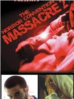 The Horror Convention Massacre 2在线观看和下载