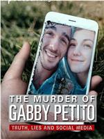 The Murder of Gabby Petito: Truth, Lies and Social Media在线观看和下载