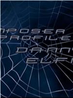 《蜘蛛侠》作曲家档案：丹尼·艾夫曼在线观看和下载