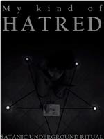 MY KIND OF HATRED在线观看和下载