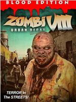 Zombi VIII: Urban Decay在线观看和下载