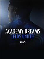 Academy Dreams: Leeds United在线观看和下载