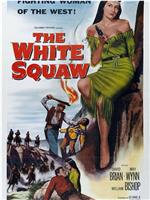 The White Squaw在线观看和下载