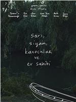 Sarı, Siyam, Kanocular ve Ev Sahibi在线观看和下载