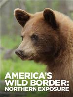 America's Wild Borders在线观看