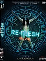 Re-Flesh在线观看和下载