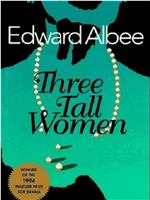 Three Tall Women在线观看和下载