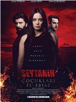 Seytanin Çocuklari-El Ebyaz在线观看