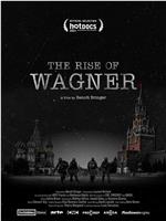 The Rise of Wagner在线观看