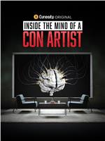 Inside the Mind of a Con Artist Season 1在线观看