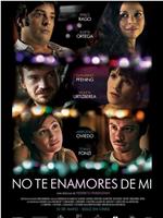 No te enamores de mí在线观看