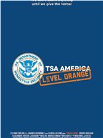 TSA America: Yeah, But Is It Ticking?在线观看和下载