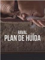 Raval, Pla de Fugida在线观看和下载