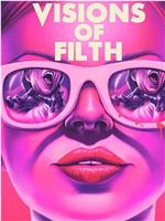 Visions of Filth在线观看和下载