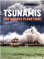 Tsunamis, une menace planétaire