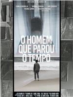 O Homem que Parou o Tempo在线观看和下载