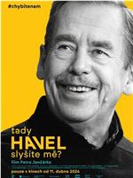 Tady Havel, slyšíte mě?在线观看