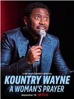 Kountry Wayne: A Woman's Prayer在线观看