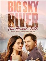 Big Sky River: The Bridal Path