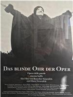 Das blinde Ohr der Oper在线观看