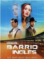 Operación Barrio Inglés在线观看和下载