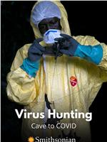 Virus Hunting: From Cave to Covid在线观看