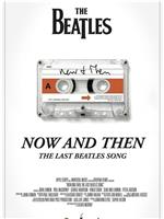 Now and Then, the Last Beatles Song在线观看和下载