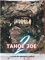 Tahoe Joe 2: The Sierra Nevada Bigfoot Conspiracy在线观看