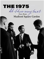 The 1975 'At Their Very Best' live from Madison Square Garden在线观看