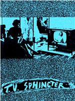 T.V. Sphincter在线观看