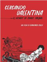 Searching for Valentina-the world of Guido Crepax在线观看和下载