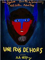 Une fois dehors在线观看