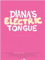 Diana's Electric Tongue在线观看