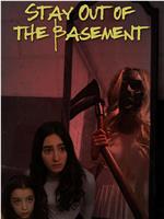 Stay Out of the Basement在线观看