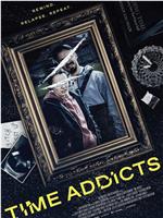 Time Addicts在线观看