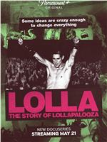 Lolla: The Story of Lollapalooza在线观看和下载