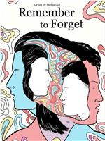 Remember to Forget在线观看