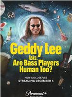 Geddy Lee Asks: Are Bass Players Human Too? Season 1在线观看