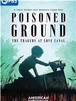 Poisoned Ground: The Tragedy at Love Canal