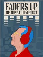 Faders Up: The John Aielli Experience在线观看