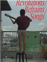 Songs Happen Like Refrains in a Revolution在线观看和下载