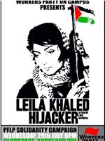 Leila Khaled: Hijacker在线观看