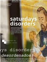 Saturdays Disorders在线观看