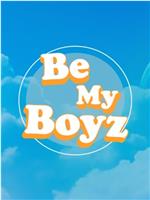 Be My Boyz在线观看和下载